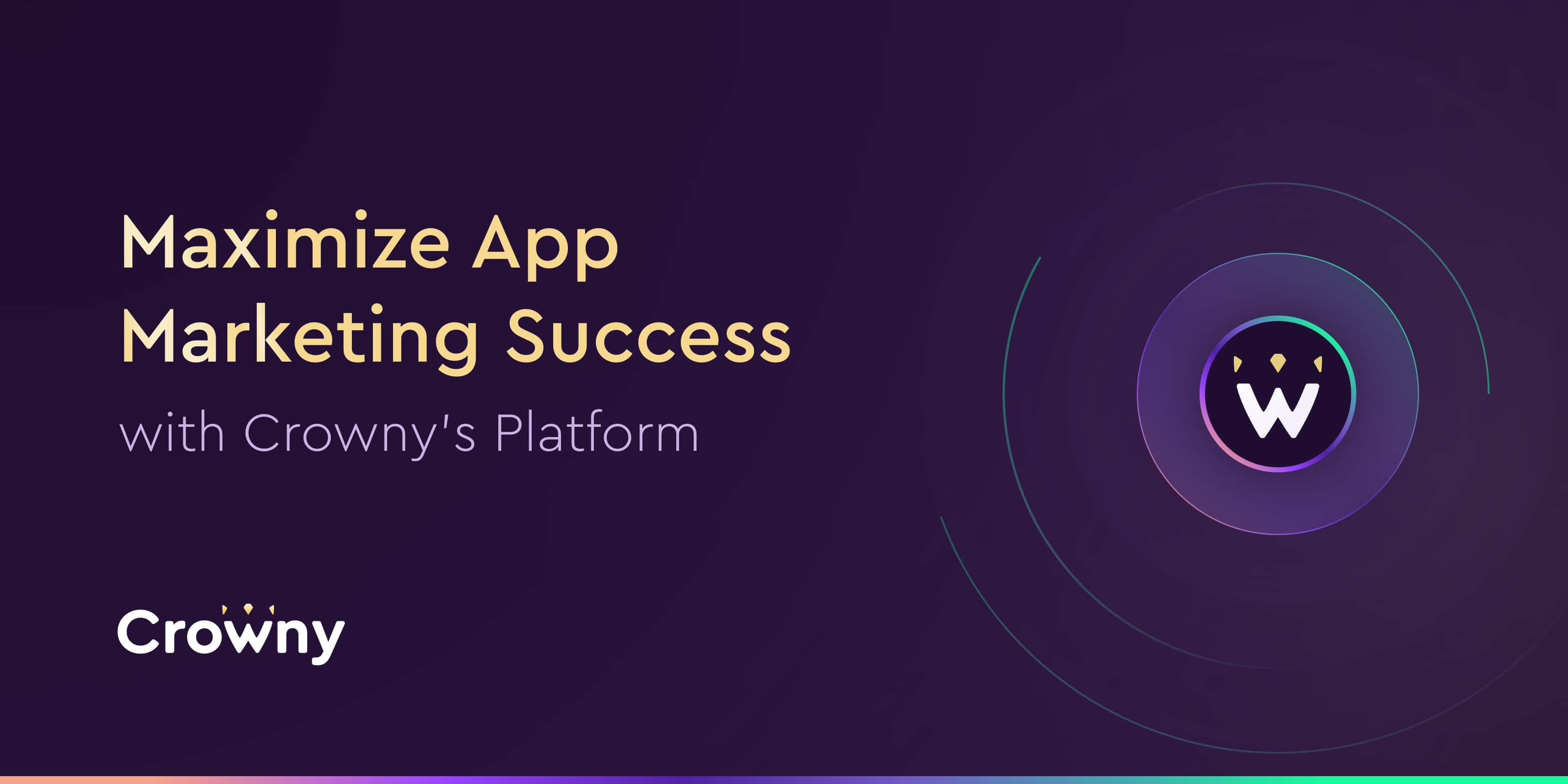 App Marketing with Crowny's Platform