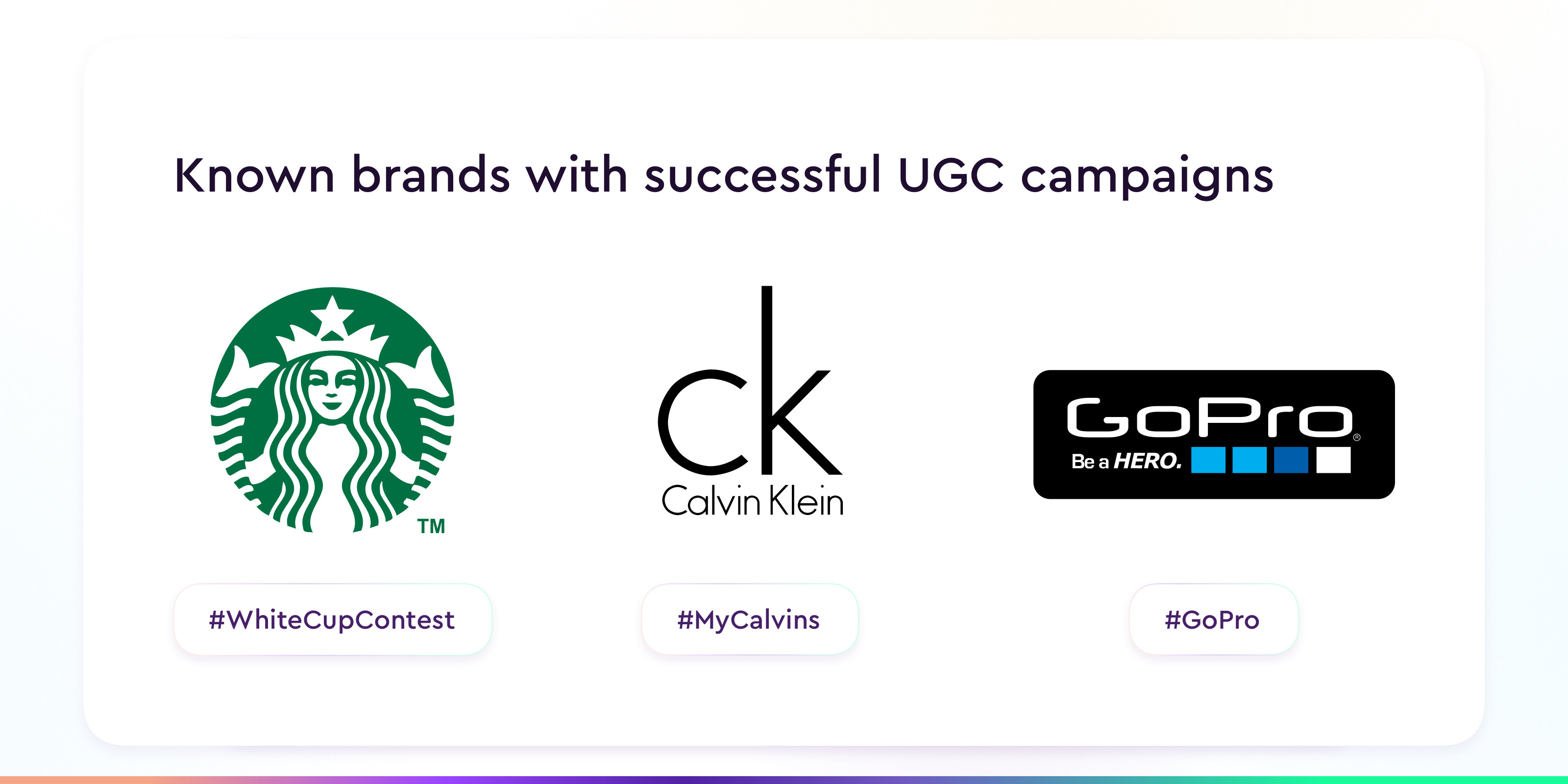 User-generated content - known brands with succesful campaigns.