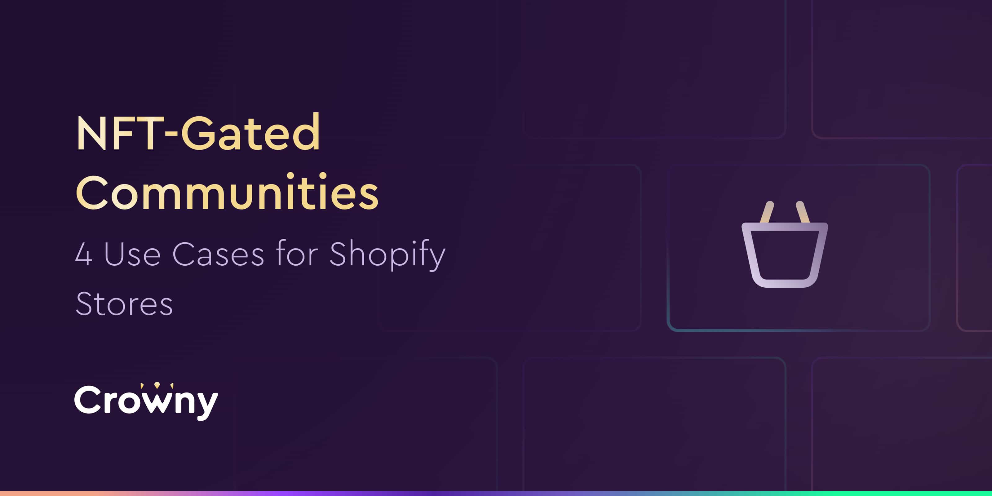4 Use Cases of NFT-gated Communities for Shopify Stores