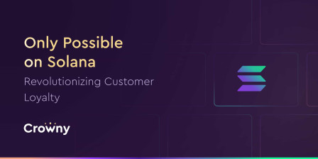 Only Possible on Solana: Revolutionizing Customer Loyalty.