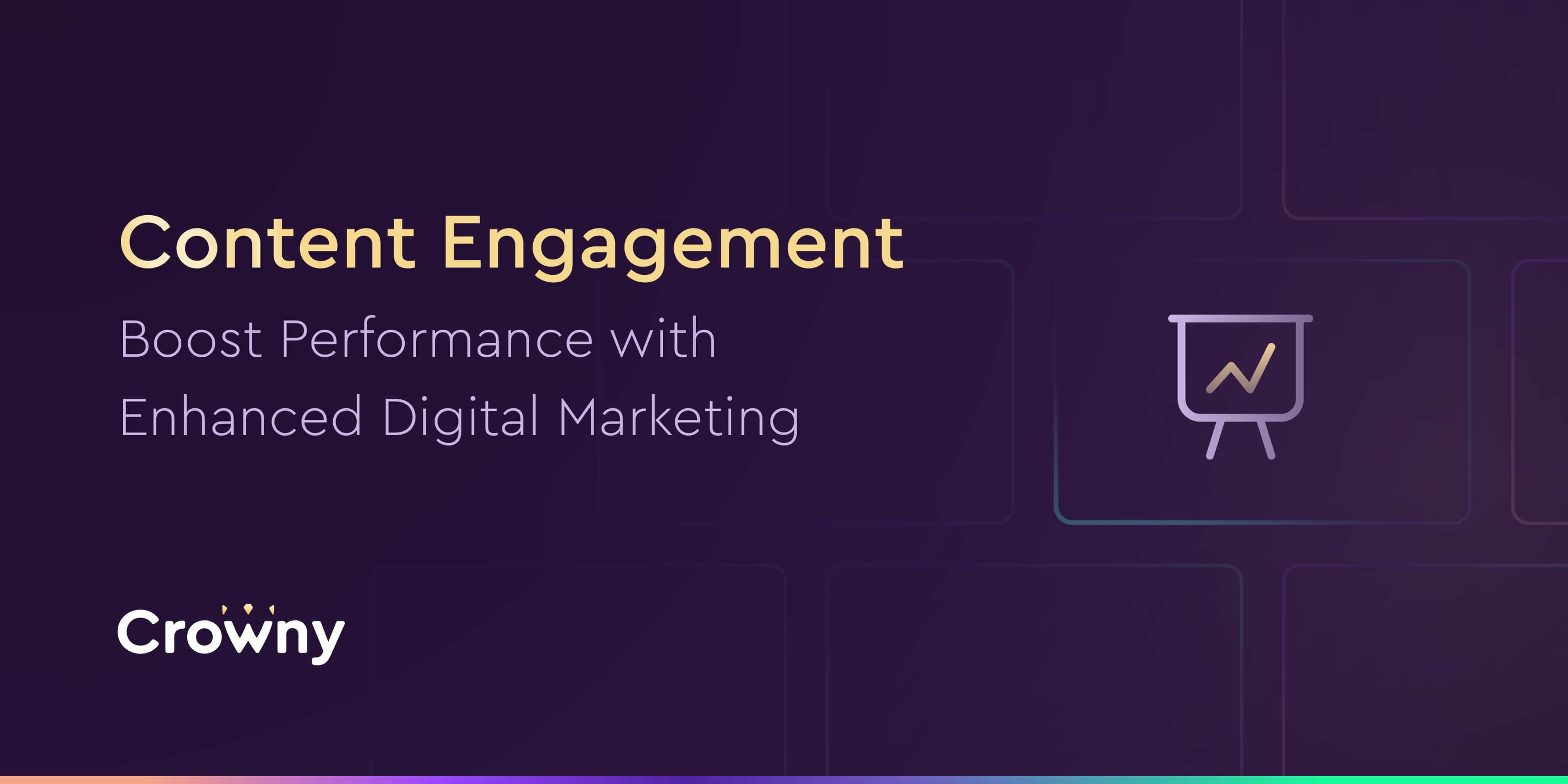 content engagement - boost performance with enhanced digital marketing